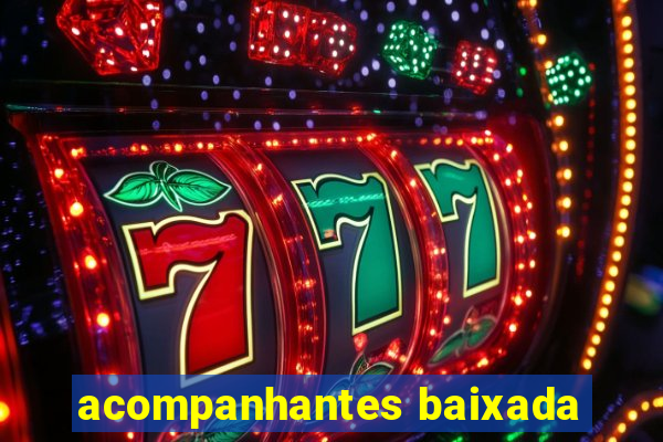 acompanhantes baixada