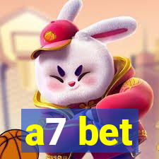 a7 bet
