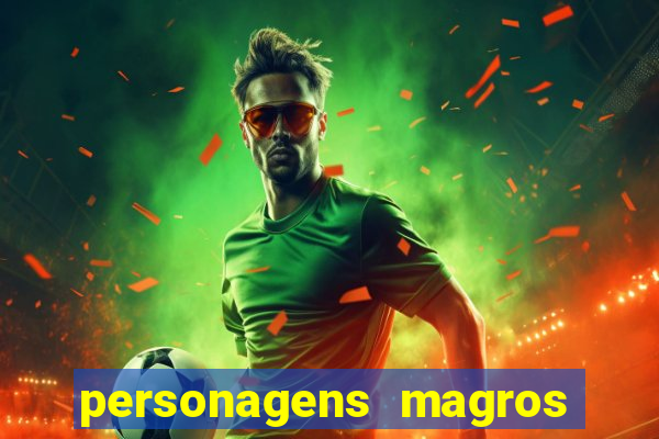 personagens magros de desenhos