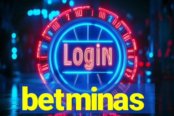 betminas