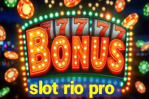 slot rio pro