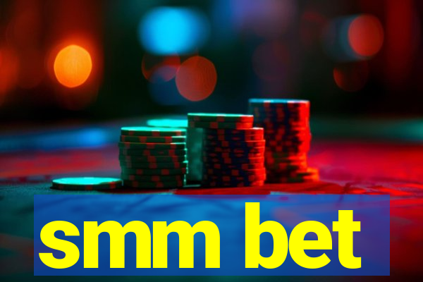 smm bet