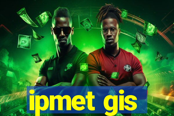 ipmet gis