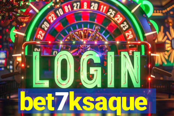 bet7ksaque