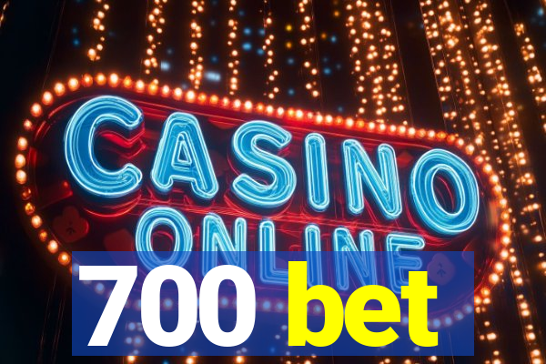 700 bet