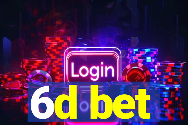 6d bet