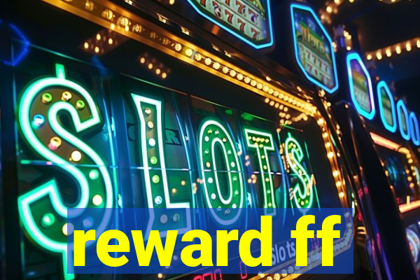 reward ff