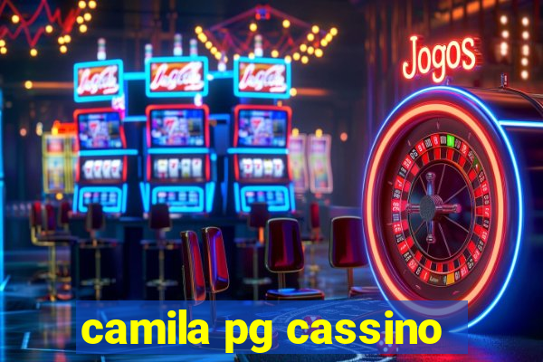 camila pg cassino