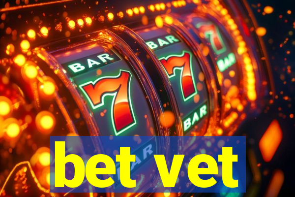 bet vet