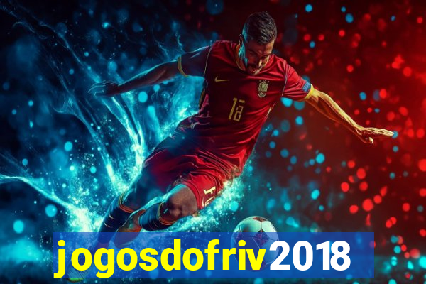 jogosdofriv2018