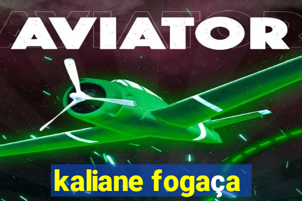 kaliane fogaça