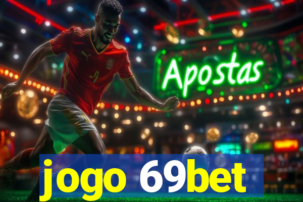jogo 69bet