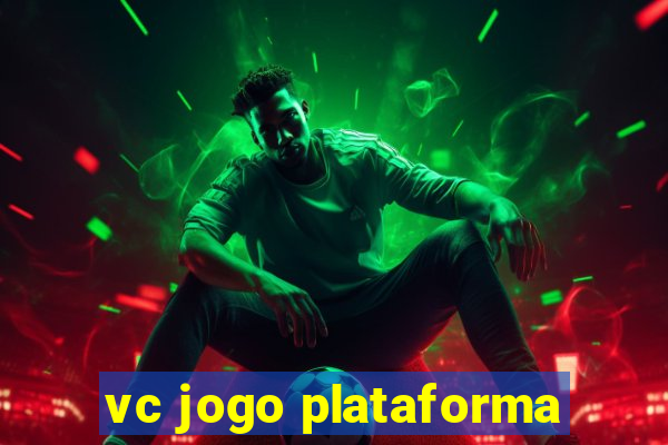 vc jogo plataforma