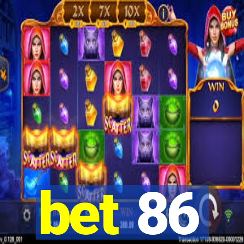 bet 86