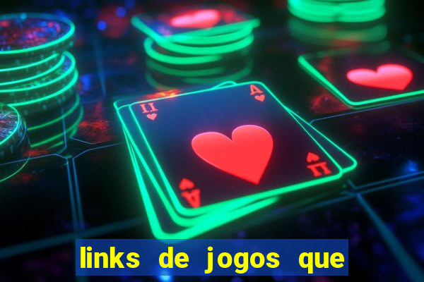 links de jogos que ganha dinheiro