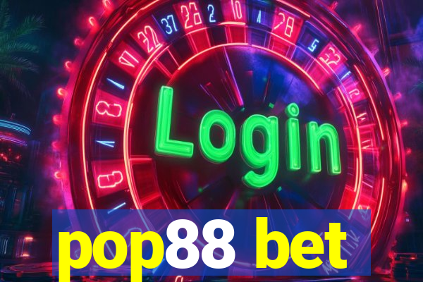 pop88 bet