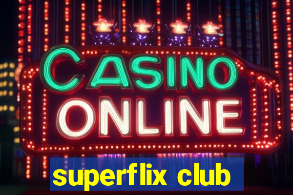 superflix club