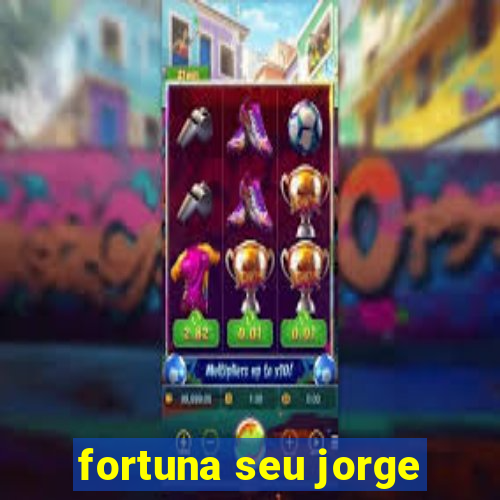 fortuna seu jorge