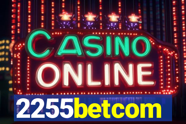 2255betcom