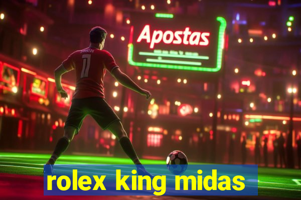 rolex king midas