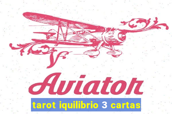tarot iquilibrio 3 cartas