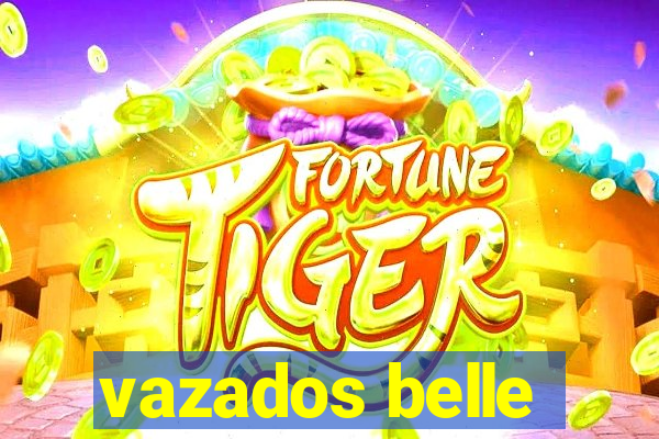 vazados belle