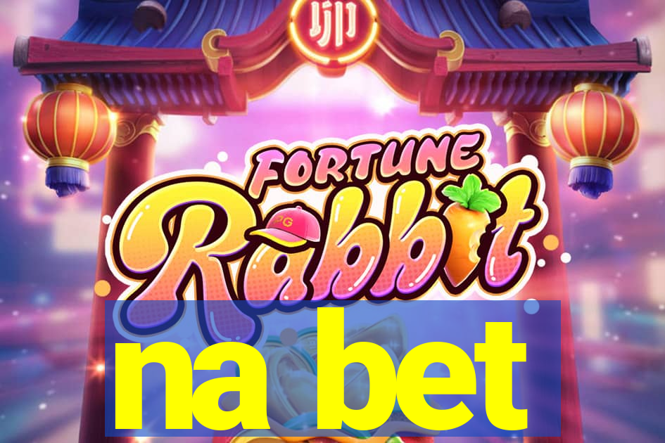 na bet
