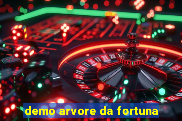 demo arvore da fortuna