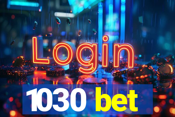 1030 bet