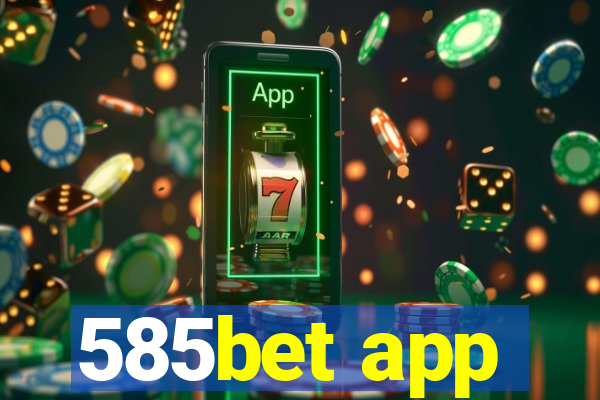 585bet app