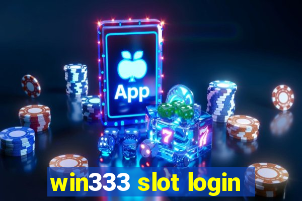 win333 slot login