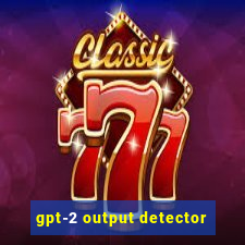 gpt-2 output detector
