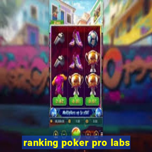 ranking poker pro labs