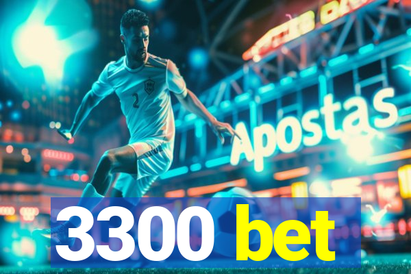 3300 bet