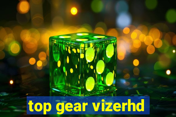 top gear vizerhd