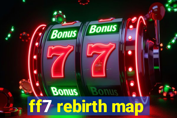 ff7 rebirth map