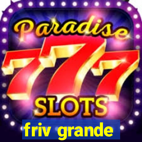 friv grande