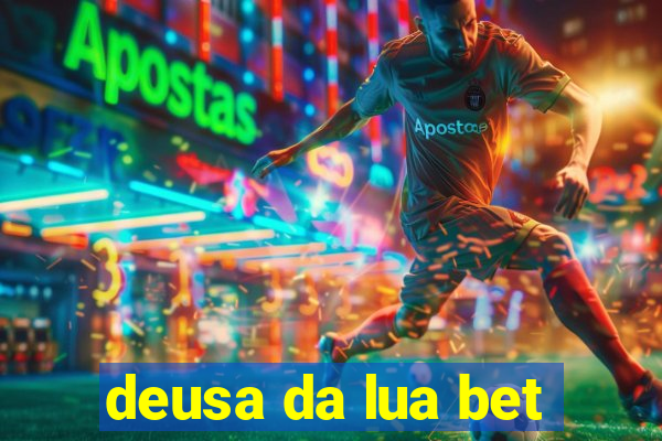 deusa da lua bet