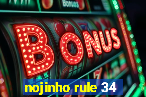 nojinho rule 34