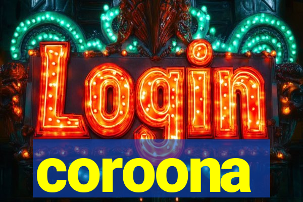 coroona