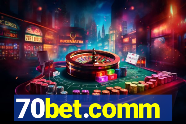 70bet.comm