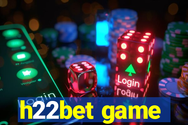 h22bet game