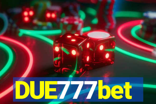 DUE777bet