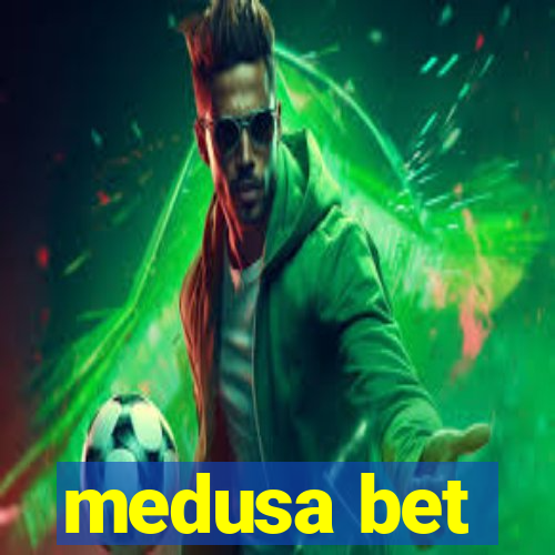 medusa bet