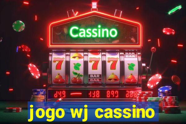 jogo wj cassino