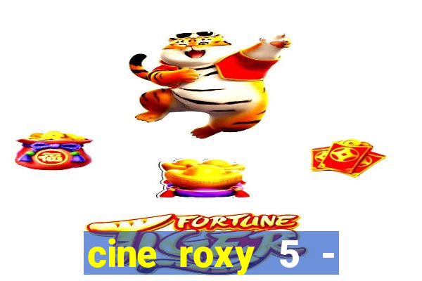 cine roxy 5 - santos santos - sp