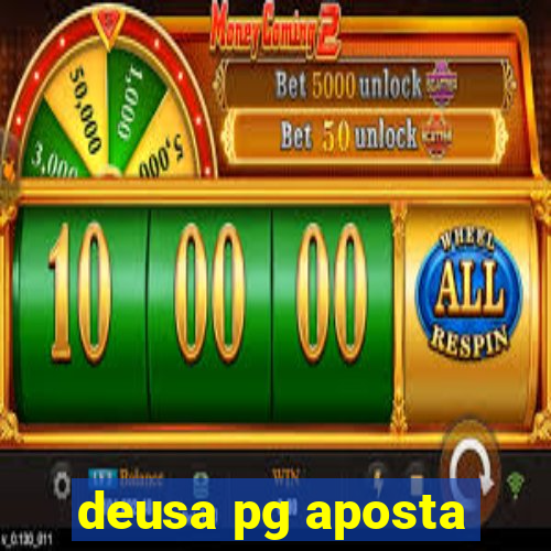 deusa pg aposta