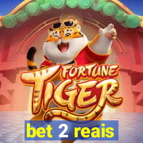 bet 2 reais