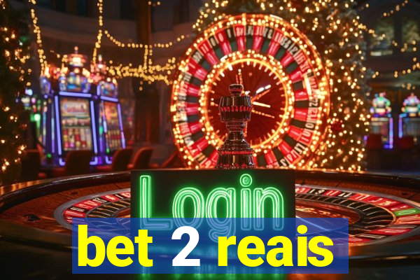 bet 2 reais