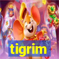 tigrim